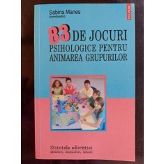 83 de jocuri psihologice pentru animarea grupurilor- Sabina Manes