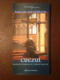 Hans Urs von Balthazar - Crezul. Meditații la Simbolul de Credință Apostolic