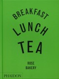 Breakfast, Lunch, Tea: The Many Little Meals of Rose Bakery