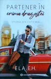 Ela E. H. - Partener in crima dragostei. Spionul din viata mea, Bookzone
