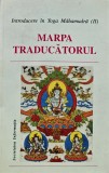 Marpa traducatorul. Introducere in Yoga Mahamudra (2) - 1994 - Tsang Nyon Heruka (AM197)