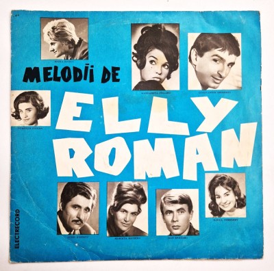 10&amp;#039;&amp;#039; vinyl ELLY ROMAN - Melodii de Elly Roman _ VG+ / VG+ _ Electrecord, 1968 foto