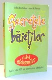SECRETELE BAIETILOR de AIDAN MACFARLANE, ANN MCPHERSON , ILUSTRATII de JOHN ASTROP , 2007