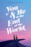 You &amp; Me at the End of the World