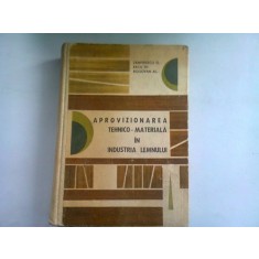 APROVIZIONAREA TEHNICO-MATERIALA IN INDUSTRIA LEMNULUI - ZAMFIRESCU G.