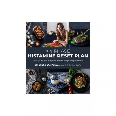 The 4 Phase Histamine Reset Plan: Getting to the Root of Migraines, Eczema, Vertigo, Allergies and More foto