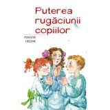 Puterea Rugaciunii Copiilor, - Editura Sophia