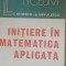 Initiere in matematica aplicata - C. Dinescu, B. Savulescu