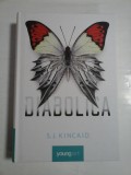 DIABOLICA - S. J. KINCAID