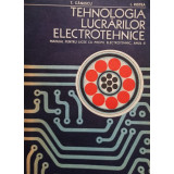 T. Canescu - Tehnologia lucrarilor electrotehnice (1976)