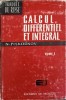 Calcul Differentiel Integral Vol. 1, N. Piskounov, 1972, Franceza, Matematica, Mir Publishers Moscow, Hardcover