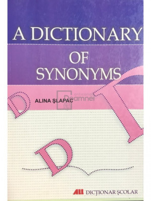 Alina Șlapac - A dictionary of synonyms (editia 2007) foto