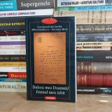 DULCEA MEA DOAMNA / EMINUL MEU IUBIT : CORESPONDENTA EMINESCU-V. MICLE , 2000 #