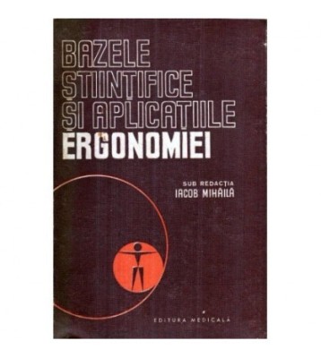 colectiv - Bazele stiintifice si aplicatiile ergonomiei - 122005 foto