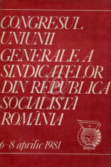 Congresul Uniunii Generale a Sindicatelor din Republica Socialista Romania, 6-8 aprile 1981 foto