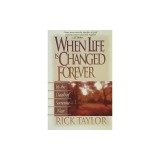 When Life Is Changed Forever