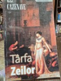 Tarfa zeilor - Michel Cazenave