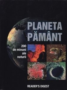 Planeta Pamant 200 de minuni ale naturii Britta Danger, Peter Gobel, Roland Knauer, Stefan Nickels, Inga Richter, Kerstin Viering foto