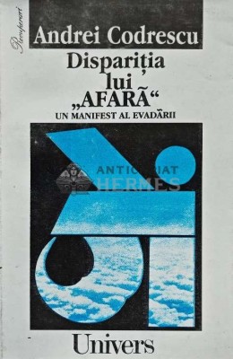 Disparitia lui Afara. Un manifest al evadarii - 1995 - Andrei Codrescu (AB100) foto
