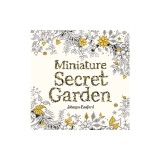 Miniature Secret Garden: A Pocket-Sized Adventure Colouring Book