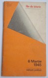 Paraschiva Nichita, 6 Martie 1945. Editura Politica, Bucuresti, 1975