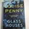 GLASS HOUSES - LOUISE PENNY