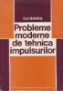 Probleme Moderne de Tehnica Impulsurilor
