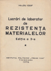 Hajdu, I. - LUCRARI DE LABORATOR DE REZISTENTA MATERIALELOR, Timisoara, 1976 foto