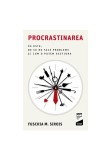 Cumpara ieftin Procrastinarea. Ce este, de ce ne face probleme si cum o putem gestiona