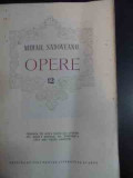 Cumpara ieftin Opere 12 Creanga De Aur, Viata Lui Stefan Cel Mare, Noptile D - Mihail Sadoveanu ,542061