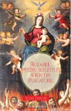 Rozariul pentru sufletele sfinte din Purgatoriu - Susan Tassone