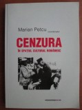 Marian Petcu - Cenzura in spatiul cultural romanesc (istoria cenzurii in Romania regim politic autoritar totalitar dictatura regala fascista comunista