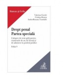 Drept penal. Partea speciala. Culegere de teste grila pentru examenele de an, de licenta si de admitere in profesii juridice. Editia 9 - Valerian Cioc