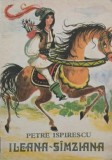 Ileana Simziana - Petre Ispirescu (putin uzata)