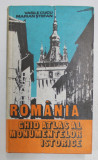 ROMANIA , GHID ATLAS AL MONUMENTELOR ISTORICE de VASILE CUCU si MARIAN STEFAN , 1979