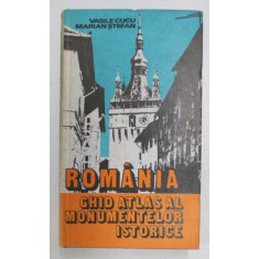 ROMANIA , GHID ATLAS AL MONUMENTELOR ISTORICE de VASILE CUCU si MARIAN STEFAN , 1979