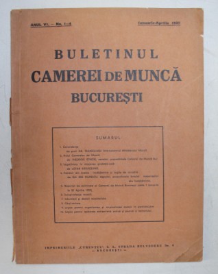BULETINUL CAMEREI DE MUNCA BUCRESTI . ANUL VI .NO. 1 - 4 , IANUARIE - APRILIE , 1939 foto
