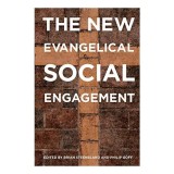 Cumpara ieftin The New Evangelical Social Engagement carte subiecte sociale mediul drepturile omului
