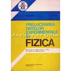 Prelucrarea Datelor Experimentale In Fizica. Manual - Traian Cretu, Vasile Falie