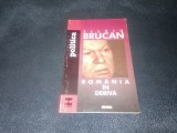 SILVIU BRUCAN - ROMANIA IN DERIVA