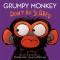 Grumpy Monkey Don&#039;t Be Scared
