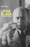 Lucian Blaga. Conceptele dogmatice - Paperback brosat - Ioan Biriș - Școala Ardeleană