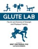 Glute Lab: The Art and Science of Glute Training
