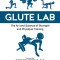 Glute Lab: The Art and Science of Glute Training