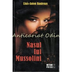 Nasul Lui Mussolini - Lluis-Anton Baulenas