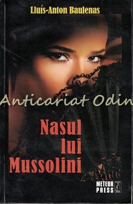 Nasul Lui Mussolini - Lluis-Anton Baulenas foto