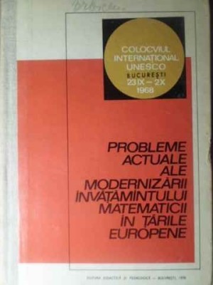 PROBLEME ACTUALE ALE MODERNIZARII INVATAMANTULUI MATEMATICII IN TARILE EUROPENE-COLECTIV foto