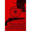 F&aacute;bi&aacute;n Marcell pand&uacute;rdetekt&iacute;v tizenh&aacute;rom napja - H&aacute;sz R&oacute;bert
