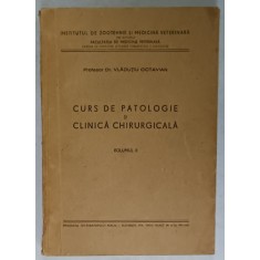 CURS DE PATOLOGIE SI CLINICA CHIRURGICALA de Dr. VLADUTIU OCTAVIAN , VOLUMUL II , 1951