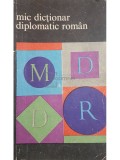 Cristian Alexandrescu - Mic dictionar diplomatic roman (Editia: 1967)